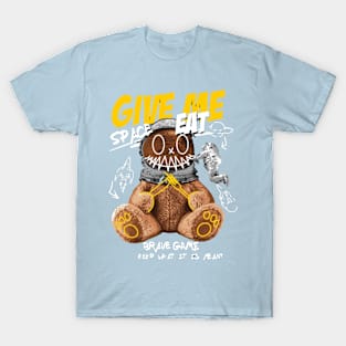 Give me eat T-Shirt